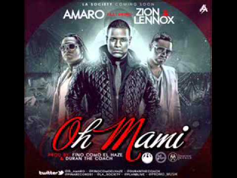 Amaro Ft Zion Y Lennox   Oh Mami Official Remix