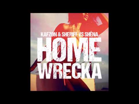 Kafzon & Sheriff vs Shena - Homewrecka
