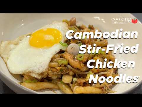 My First Time Cooking Cambodian Food - Lort Cha Noodles Recipe