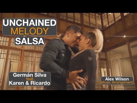Unchained Melody Salsa - Germán Silva feat. Karen y Ricardo