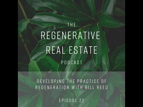Developing the practice of regeneration with Bill Reed