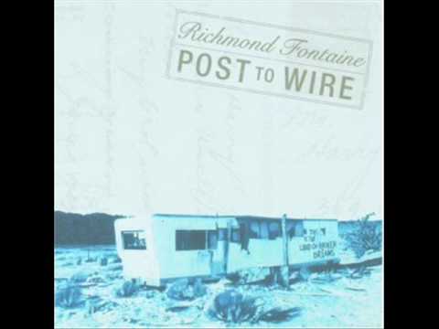 Richmond Fontaine - Post to Wire