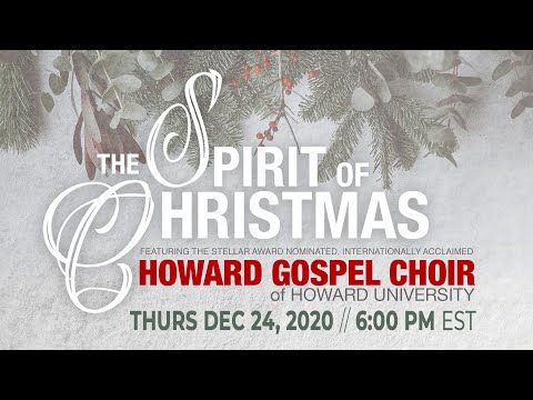 The Spirit of Christmas - Howard Gospel Choir Annual Christmas Concert