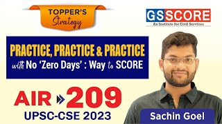 Practice , Practice and Practice with No 'Zero Days' by Sachin Goel, AIR-209, UPSC CSE-2023