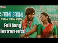 SAAMI SAAMI Full Song Instrumental Without Any Vocals