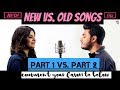 New Vs Old Songs Part 1 Vs Part 2 Ft Raj Barman Deepshikha HD Music Addiction