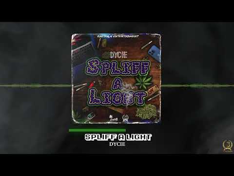 Dycie - Spliff A Light