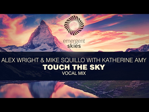 Alex Wright & Mike Squillo With Katherine Amy - Touch The Sky (Vocal Mix) [ESK013] (OUT NOW)