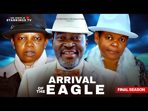 ARRIVAL OF EAGLES (Full Movie) - KANAYO O KANAYO, OSITA IHEME, CHINEDU IKEDIEZE -  Nollywood Movie