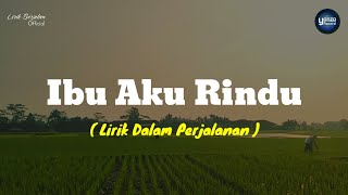 Download lagu Lirik Dalam Perjalanan Ibu Aku Rindu  ( Cover by Yanza ) mp3