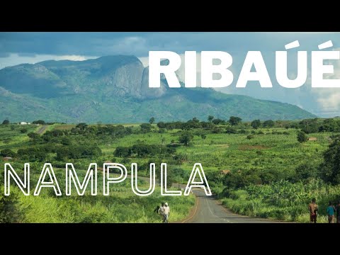 DISTRITO de RIBAUÉ CELEIRO da PROVÍNCIA de NAMPULA!🇲🇿