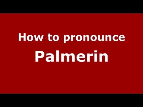 How to Pronounce Palmerin - PronounceNames.com