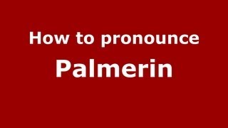 How to pronounce Palmerin