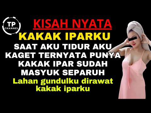 Kisah Nyata - AKU KAGET SAAT AKU TIDUR TERNYATA KEBUNKU DI RAWAT OLEH KAKAK IPARKU | Viral
