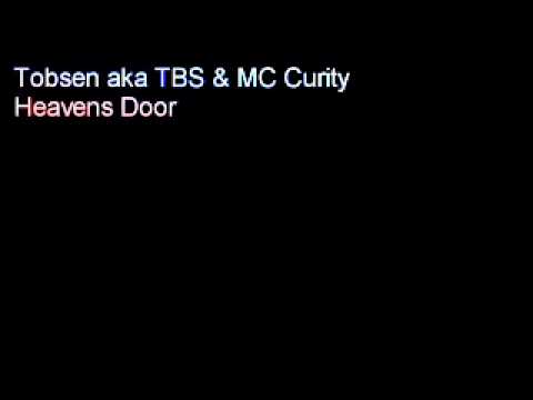 Tobsen aka TBS & MC Curity - Heavens Door