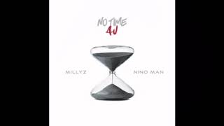 Millyz ft Nino Man "No Time 4 U" ( Audio )