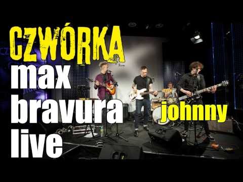 Max Bravura - Johnny Czwórka LIVE