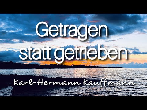 Die Einladung zur wahren Ruhe - Karl-Hermann Kauffmann