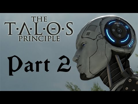 Let's Play The Talos Principle [Are we human?]