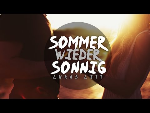 LUKAS LITT - SOMMER WIEDER SONNIG (Offiziell 2016)