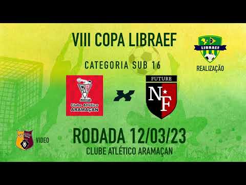 C.A. ARAMAÇAN X NF FUTURE - SUB 16