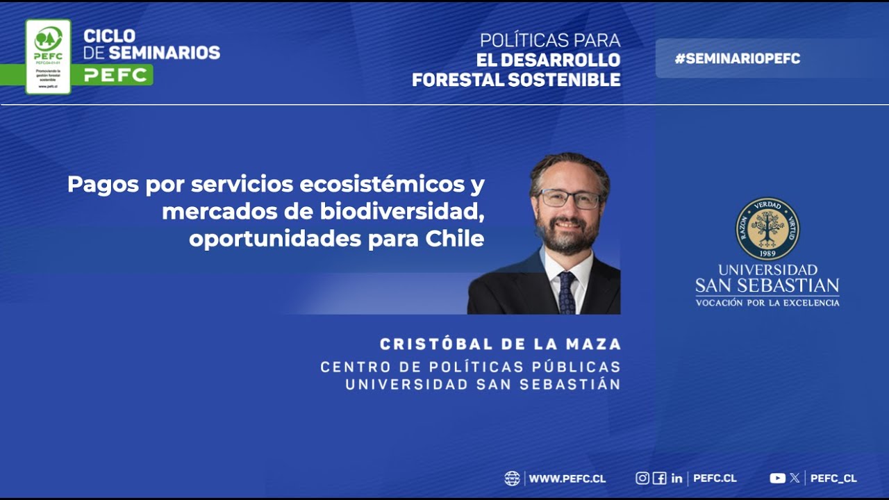 Charla Cristóbal de la Maza, Seminario PEFC Chile, Agosto 2025