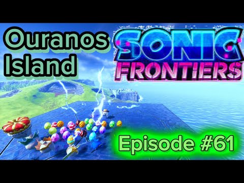 Sonic Frontiers Episode #61 (Ouranos Island Pt. 22)