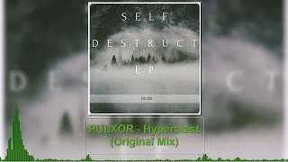 PULXOR - Hyperblast (Original Mix)