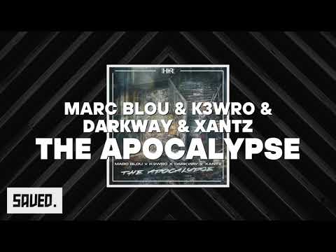 Marc Blou & K3WRO & Darkway & XanTz   The Apocalypse