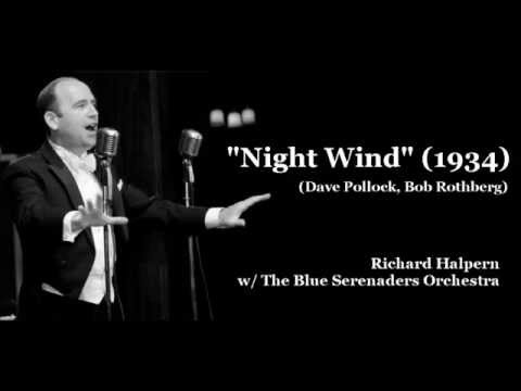"Night Wind" (1934) Sung By RICHARD HALPERN (LIVE)