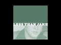 Less Than Jake - Time and a Half / Econolodged (Live)