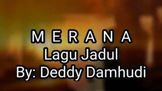 Download lagu MERANA  By: Deddy Damhudi mp3