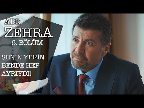 Nadir’in Hande’nin hayatındaki yeri! - Adı: Zehra 6.Bölüm