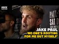 Jake Paul: 'No One's Rooting for Me But Myself' | Paul vs. Silva | MMA Fighting