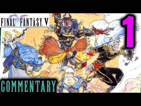 Final Fantasy V Walkthrough Part 1 - Bartz, Faris, Galuf & Lenna: A Tale Of Meteorites & Crystals