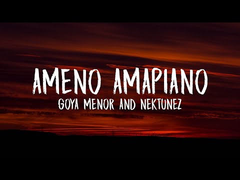 Goya Menor & Nektunez – Ameno Amapiano 'Remix' (Letra/Lyrics)