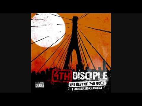 4th Disciple - The Best Of 740 Vol. 1 (Unreleased Classics) (2007)
