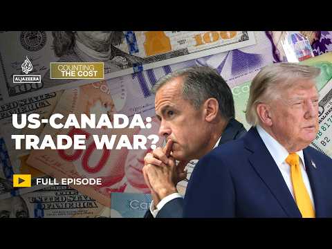 How far will the US-Canada trade war go? | Counting the Cost