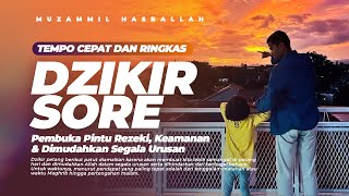 Download lagu DZIKIR PETANG / SORE SINGKAT & CEPAT - PENYEJUK HATI DAN PERLINDUNGAN DIRI | MUZAMMIL HASBALLAH mp3