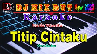 Download lagu Titip Cintaku - Ona Sutra Karaoke Dj Remix Dut Orgen Tunggal (Nada Wanita) RDM  mp3