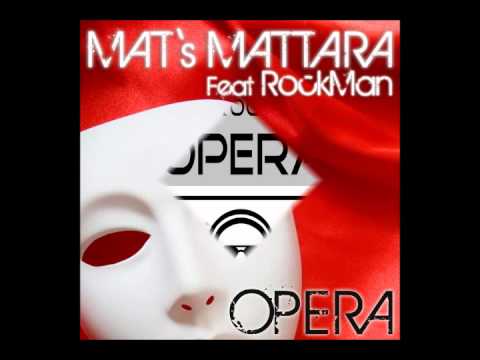 Opera - Mat's Mattara ft. Rockman