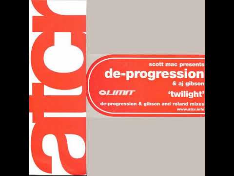 Scott Mac Pres De Progression & Aj Gibson - Twilight (Gibson & Roland Remix)