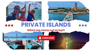 Ranking Cruise Line Private Islands (Ones we've been too)