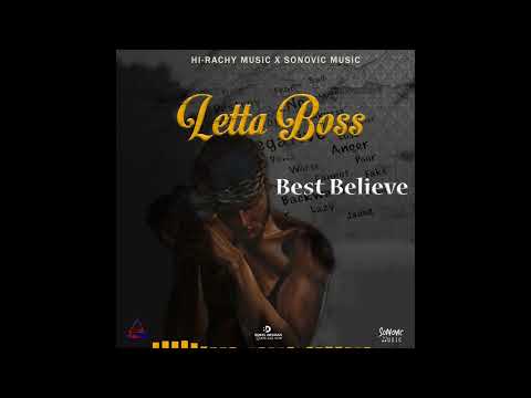 Letta Boss - Best Believe (Official Audio)