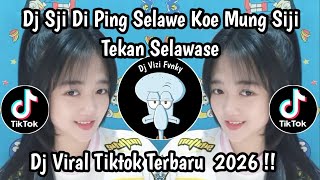 Download lagu SIJI DI PING SELAWE - SIJI DI PING SELAWASE KOE MONG SIJI TEKAN SELAWASE VIRAL TIKTOK 2026 mp3