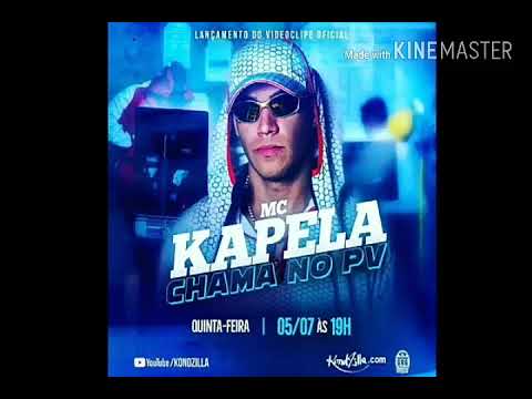MC Kapela - Chama no PV (KondZilla)