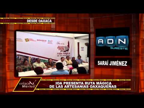 EL INSTITUTO OAXAQUEÑO DE LAS ARTESANÍAS APRESENTA A ROTA DE LAS ARTESANÍAS NA REGIÃO ESA