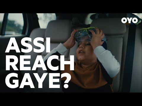 Assi Reach Gaye? | OYO Rooms Official | Roadtrip
