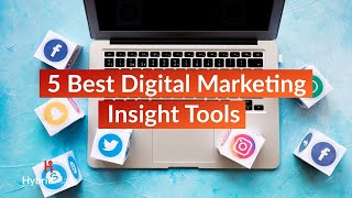 5 Best Digital Marketing Insight Tools