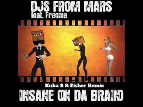 DJ's From Mars feat. Fragma - Insane (Kuba S & Fisher Remix).wmv